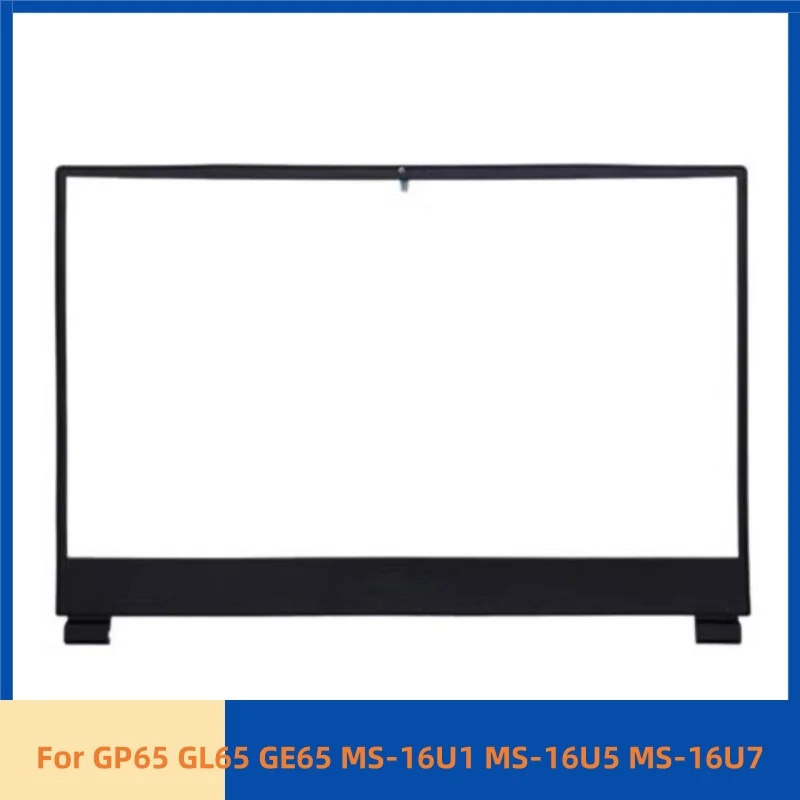 New laptop Cover For GP65 GL65 GE65 MS-16U1 MS-16U5 MS-16U7 Lcd Front Bezel frame
New laptop Cover For GP65 GL65 GE65 MS-16U1 MS-16U5 MS-16U7 Lcd Front Bezel frame