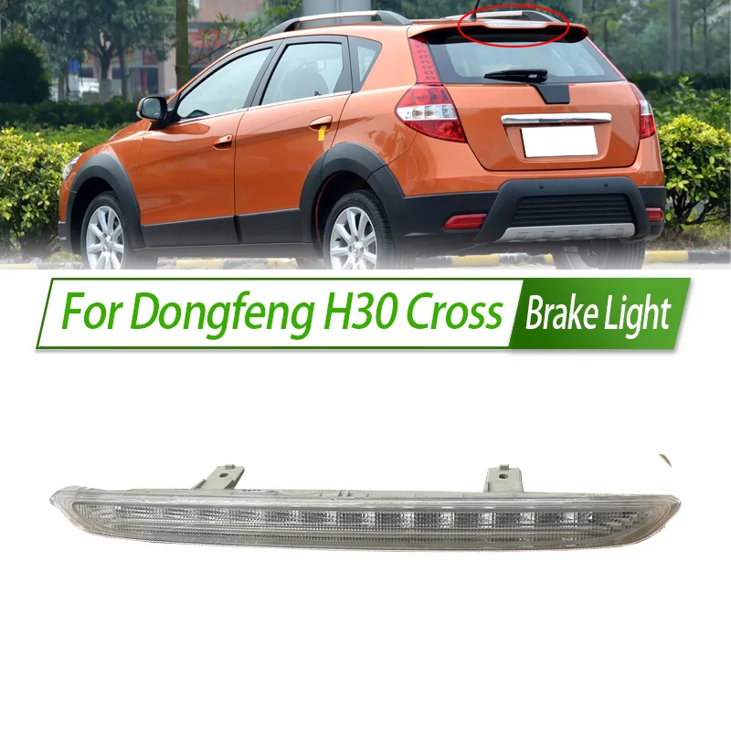 For Dongfeng H30 Cross Rear Additional brake light lamp High Additional 3rd Third Brake Light stop lamp Assy
For Dongfeng H30 Cross Rear Additional brake light lamp High Additional 3rd Third Brake Light stop lamp Assy