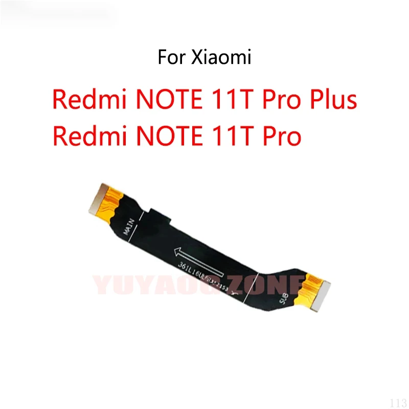 10 PCS/Lot For Redmi NOTE 11T Pro Plus / 11T Pro Motherboard LCD Display Connect Cable Main Board Flex Cable
10 PCS/Lot For Redmi NOTE 11T Pro Plus / 11T Pro Motherboard LCD Display Connect Cable Main Board Flex Cable