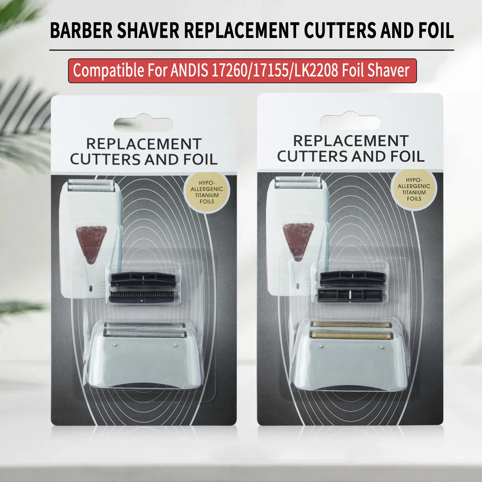 Professional Barber Shaver Replacement Foil And Cutters for ANDIS 17260/17155 Titanium Foil Shaver Blade Head Set LK-2208
Professional Barber Shaver Replacement Foil And Cutters for ANDIS 17260/17155 Titanium Foil Shaver Blade Head Set LK-2208