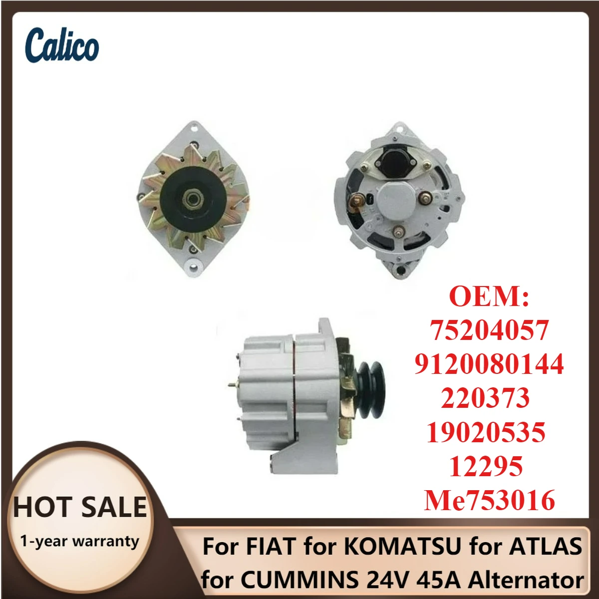 Hot Selling for FIAT for KOMATSU for ATLAS for CUMMINS 24V 45A Alternator 75204057 9120080144 220373 19020535 12295 Me753016
Hot Selling for FIAT for KOMATSU for ATLAS for CUMMINS 24V 45A Alternator 75204057 9120080144 220373 19020535 12295 Me753016