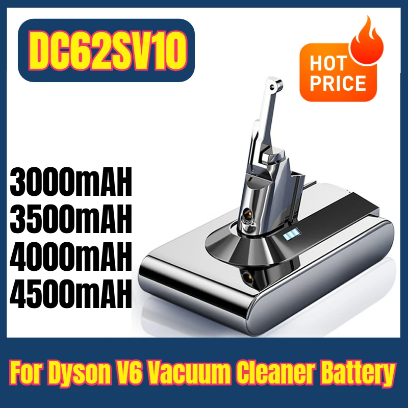 3000/3500/4000/4500mAH DC62SV10 for Dyson V6 Vacuum Cleaner Battery
3000/3500/4000/4500mAH DC62SV10 for Dyson V6 Vacuum Cleaner Battery