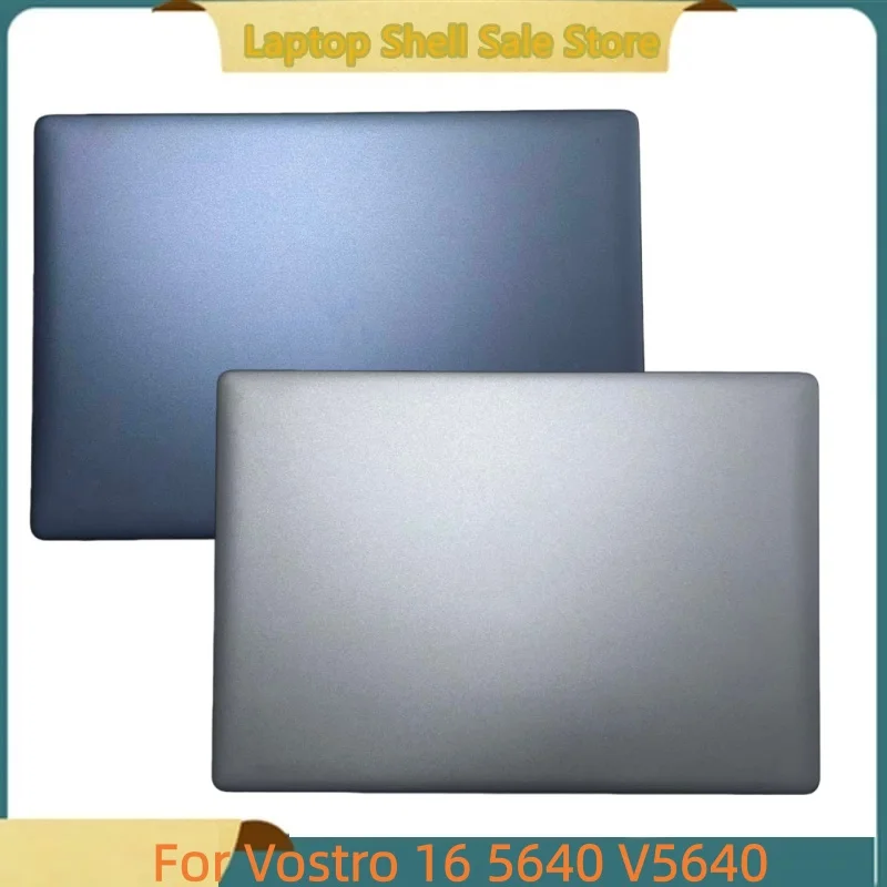 New Laptop For Vostro 16 5640 V5640 Rear Lid Top Case Screen Back Cover A shell 03MPC2 0VK7P3
New Laptop For Vostro 16 5640 V5640 Rear Lid Top Case Screen Back Cover A shell 03MPC2 0VK7P3