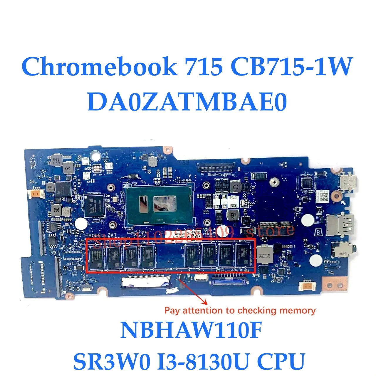 DA0ZATMBAE0 For Acer Chromebook 715 CB715-1W Laptop Motherboard NBHAW1100F/NBHPQ11001/NBHAW11003 With I3/I5 CPU 100%Full Test OK
DA0ZATMBAE0 For Acer Chromebook 715 CB715-1W Laptop Motherboard NBHAW1100F/NBHPQ11001/NBHAW11003 With I3/I5 CPU 100%Full Test OK