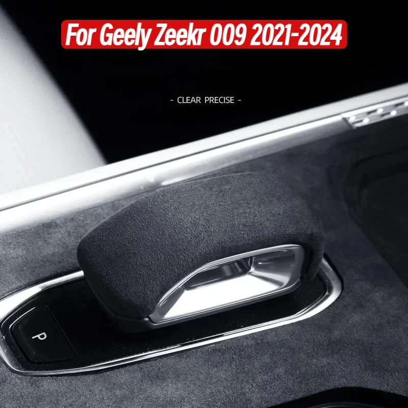 For Geely Zeekr 009 001 2021-2024 suede Trim Car Gear Shift Handle Knob Frame Cover Styling Accessories
For Geely Zeekr 009 001 2021-2024 suede Trim Car Gear Shift Handle Knob Frame Cover Styling Accessories