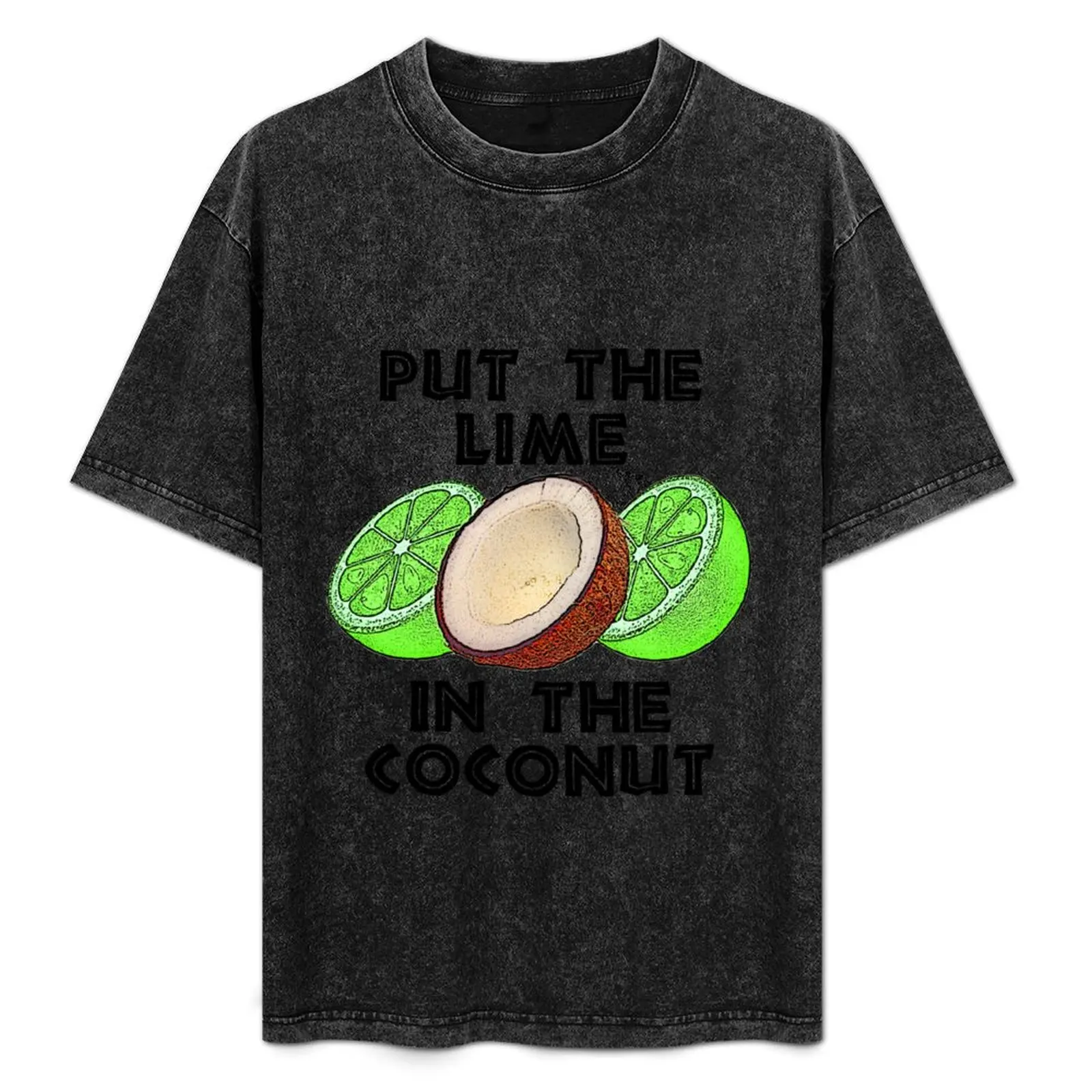 Put The Lime In The Coconut T-Shirt new gifts and t-shirts graphic shirts cute tops funny costumes men tshirt
Put The Lime In The Coconut T-Shirt new gifts and t-shirts graphic shirts cute tops funny costumes men tshirt