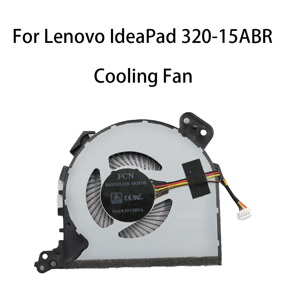Original Cooling Fan For Lenovo IdeaPad 320-15ABR 320-15IAP 320-17IKB 330C-15ikb 330-15 520-15IKB 320-15AST FRU 5F10N82225
Original Cooling Fan For Lenovo IdeaPad 320-15ABR 320-15IAP 320-17IKB 330C-15ikb 330-15 520-15IKB 320-15AST FRU 5F10N82225