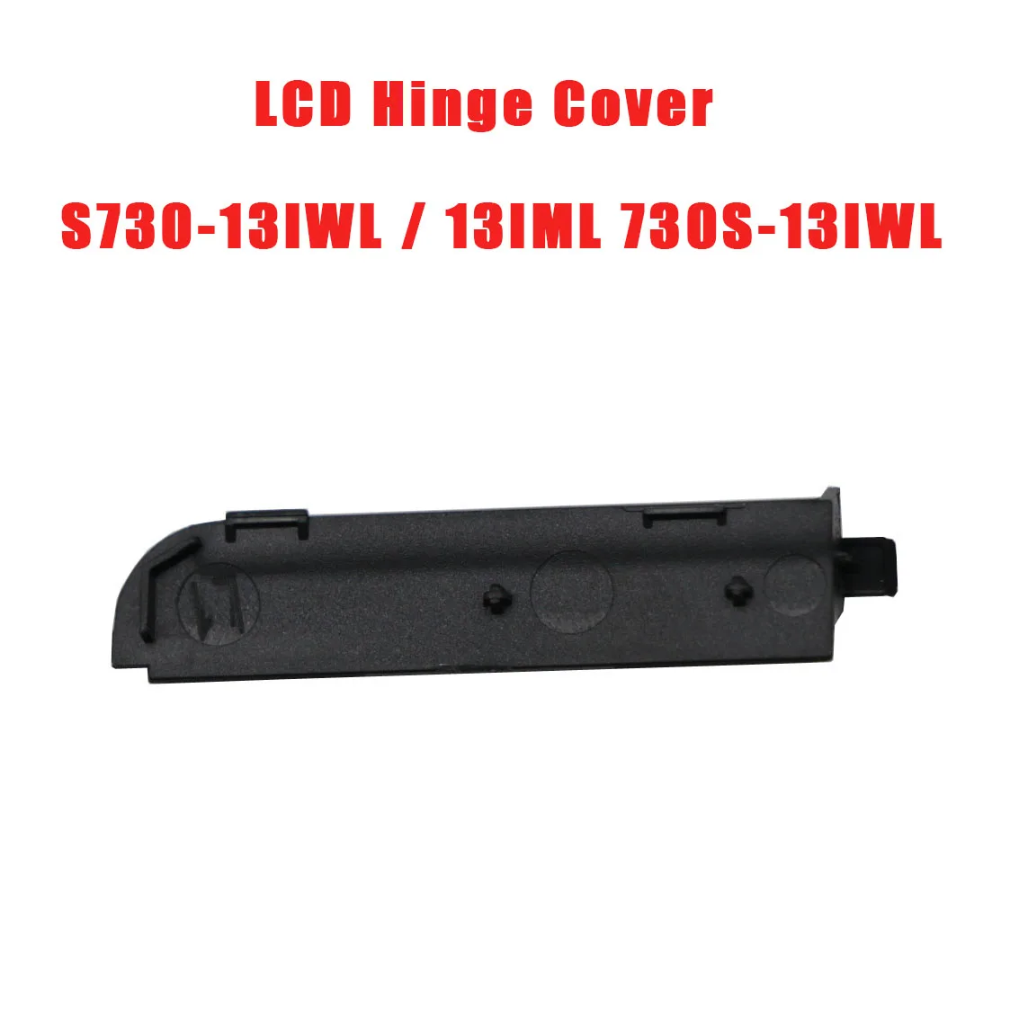 Laptop LCD Hinge Cover For Lenovo For Yoga S730-13IWL For Yoga S730-13IML 730S-13IWL 5CB0S72862 81J0 Left New
Laptop LCD Hinge Cover For Lenovo For Yoga S730-13IWL For Yoga S730-13IML 730S-13IWL 5CB0S72862 81J0 Left New
