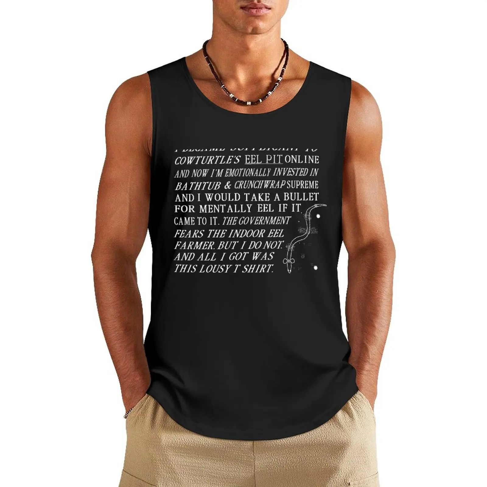 I Became Supplicant To Cowturtle's Eel Pit (Black) Tank Top T-shirt sports Working vest
I Became Supplicant To Cowturtle's Eel Pit (Black) Tank Top T-shirt sports Working vest