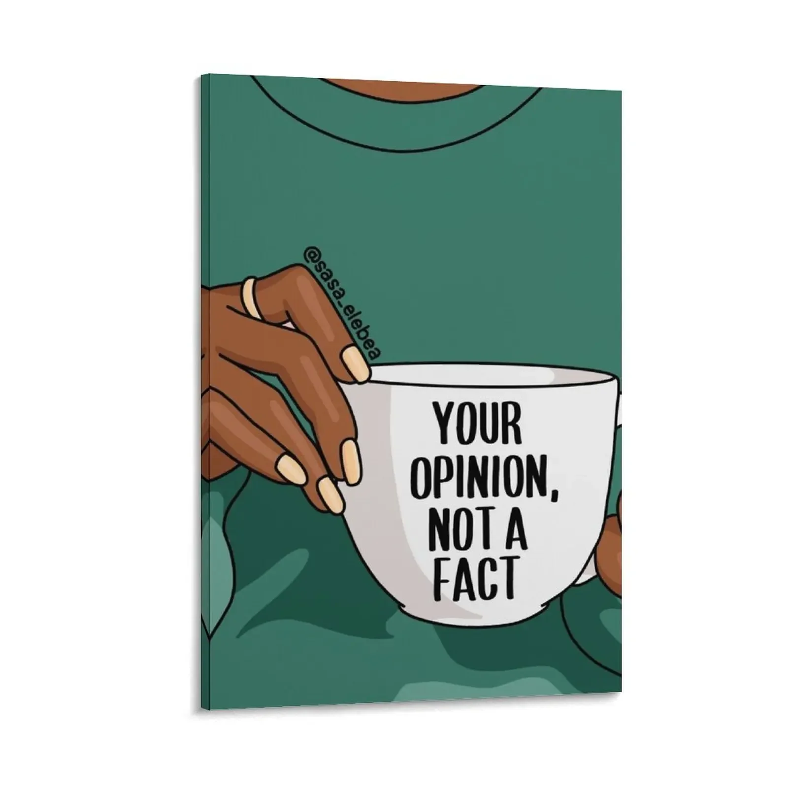Your opinion, not a fact by Sasa Elebea Canvas Painting canvas wall decoration house decorations Paintings
Your opinion, not a fact by Sasa Elebea Canvas Painting canvas wall decoration house decorations Paintings