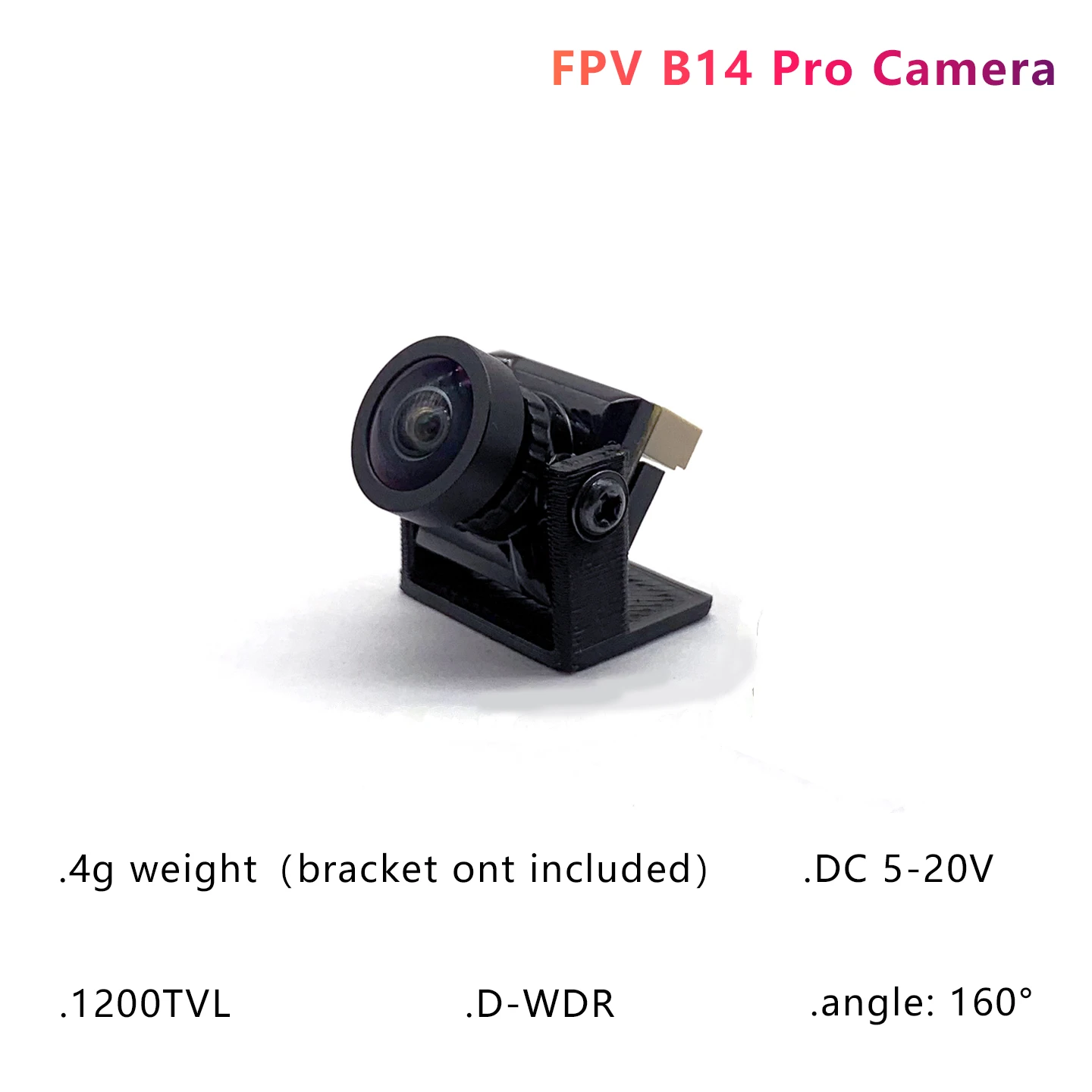 SLONWAKE B14 FPV Micro Camera 1200TVL 2.1mm Lens Power 5-20V Lite Camera Weight only 4g Used for Quadcopter and Tiny Whoop
SLONWAKE B14 FPV Micro Camera 1200TVL 2.1mm Lens Power 5-20V Lite Camera Weight only 4g Used for Quadcopter and Tiny Whoop