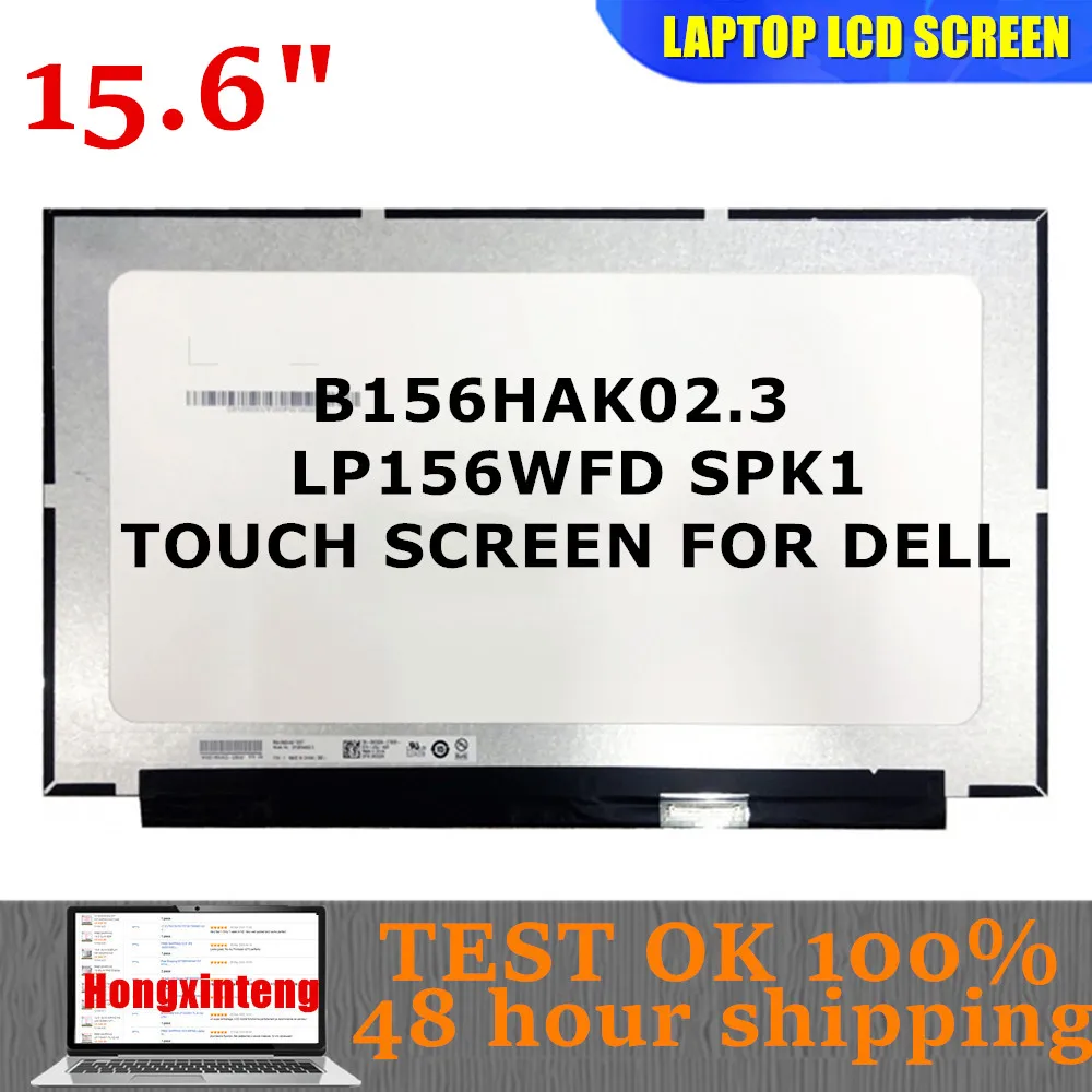 Original 15.6" IPS Laptop LCD Touch Screen B156HAK02.3 LP156WFD-SPK1 NV156FHM-T06 Display Matrix FOR DELL 1920x1080 eDP 40PINS
Original 15.6" IPS Laptop LCD Touch Screen B156HAK02.3 LP156WFD-SPK1 NV156FHM-T06 Display Matrix FOR DELL 1920x1080 eDP 40PINS