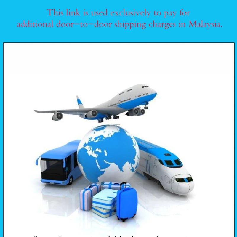This link is used exclusively to pay for additional door-to-door shipping charges in Malaysia.
This link is used exclusively to pay for additional door-to-door shipping charges in Malaysia.