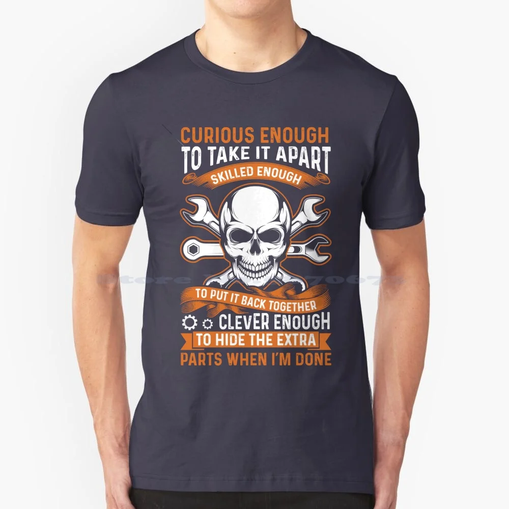 Curious Enough To Take It Apart Skilled Enough To Put It Back Together Clever Enough To Hide The Extra Parts Funny Shirt For
Curious Enough To Take It Apart Skilled Enough To Put It Back Together Clever Enough To Hide The Extra Parts Funny Shirt For