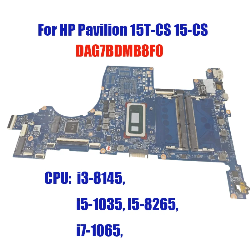For HP Pavilion 15T-CS 15-CS Laptop Motherboard with CPU I3 I5 I7 8th 10th Gen L34174-001 L34173-601 DAG7BDMB8F0 100% test OK
For HP Pavilion 15T-CS 15-CS Laptop Motherboard with CPU I3 I5 I7 8th 10th Gen L34174-001 L34173-601 DAG7BDMB8F0 100% test OK