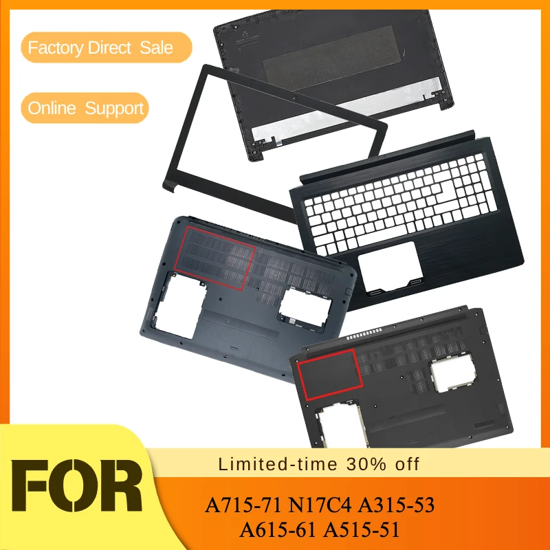 New LCD Back Cover/Front Bezel/Palmrest/Bottom Case Hinges Housing For ACER A715-71 N17C4 A315-53 A615-61 A515-51
New LCD Back Cover/Front Bezel/Palmrest/Bottom Case Hinges Housing For ACER A715-71 N17C4 A315-53 A615-61 A515-51