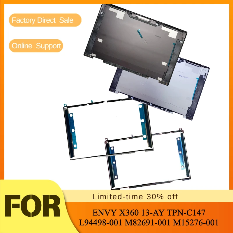 LCD top cover / screen back case / front bezel frame shell For ENVY X360 13-AY TPN-C147 L94498-001 M82691-001 M15276-001
LCD top cover / screen back case / front bezel frame shell For ENVY X360 13-AY TPN-C147 L94498-001 M82691-001 M15276-001