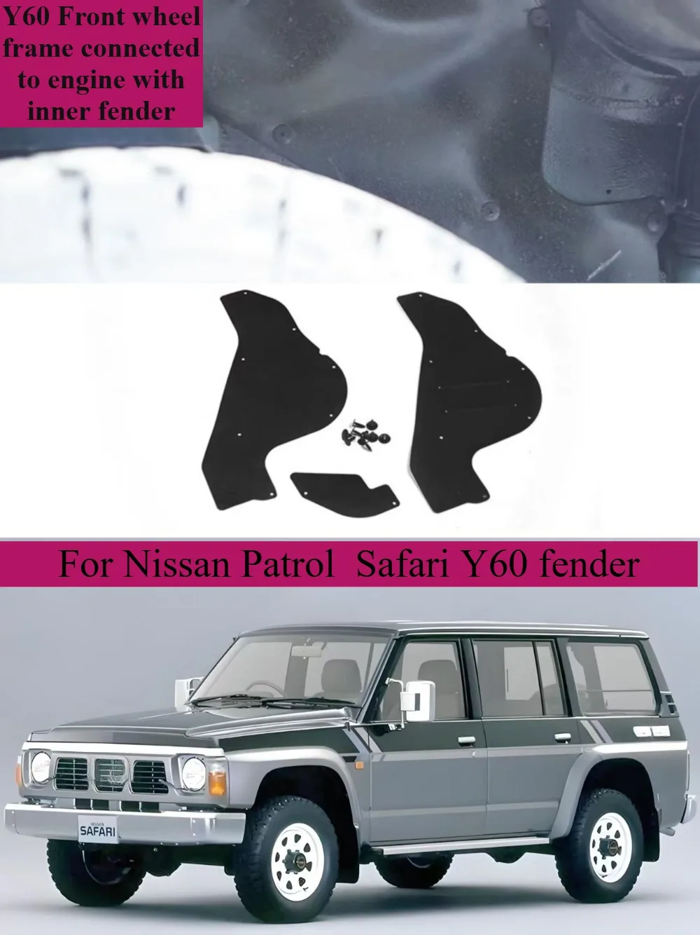 For Nissan Patrol Super Safari Y60 Front wheel frame connected to engine with inner fender
For Nissan Patrol Super Safari Y60 Front wheel frame connected to engine with inner fender