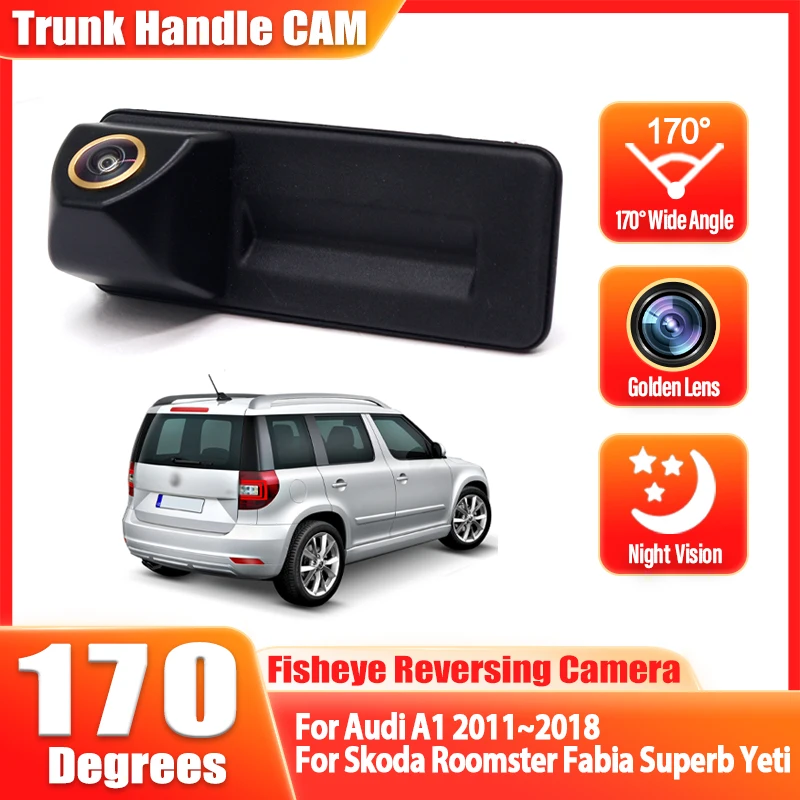 Car Trunk Handle Camera Rear View HD Camera For Audi A1 2011~2018 For Skoda Roomster Fabia Superb Yeti CCD 170° 1080P Fisheye
Car Trunk Handle Camera Rear View HD Camera For Audi A1 2011~2018 For Skoda Roomster Fabia Superb Yeti CCD 170° 1080P Fisheye