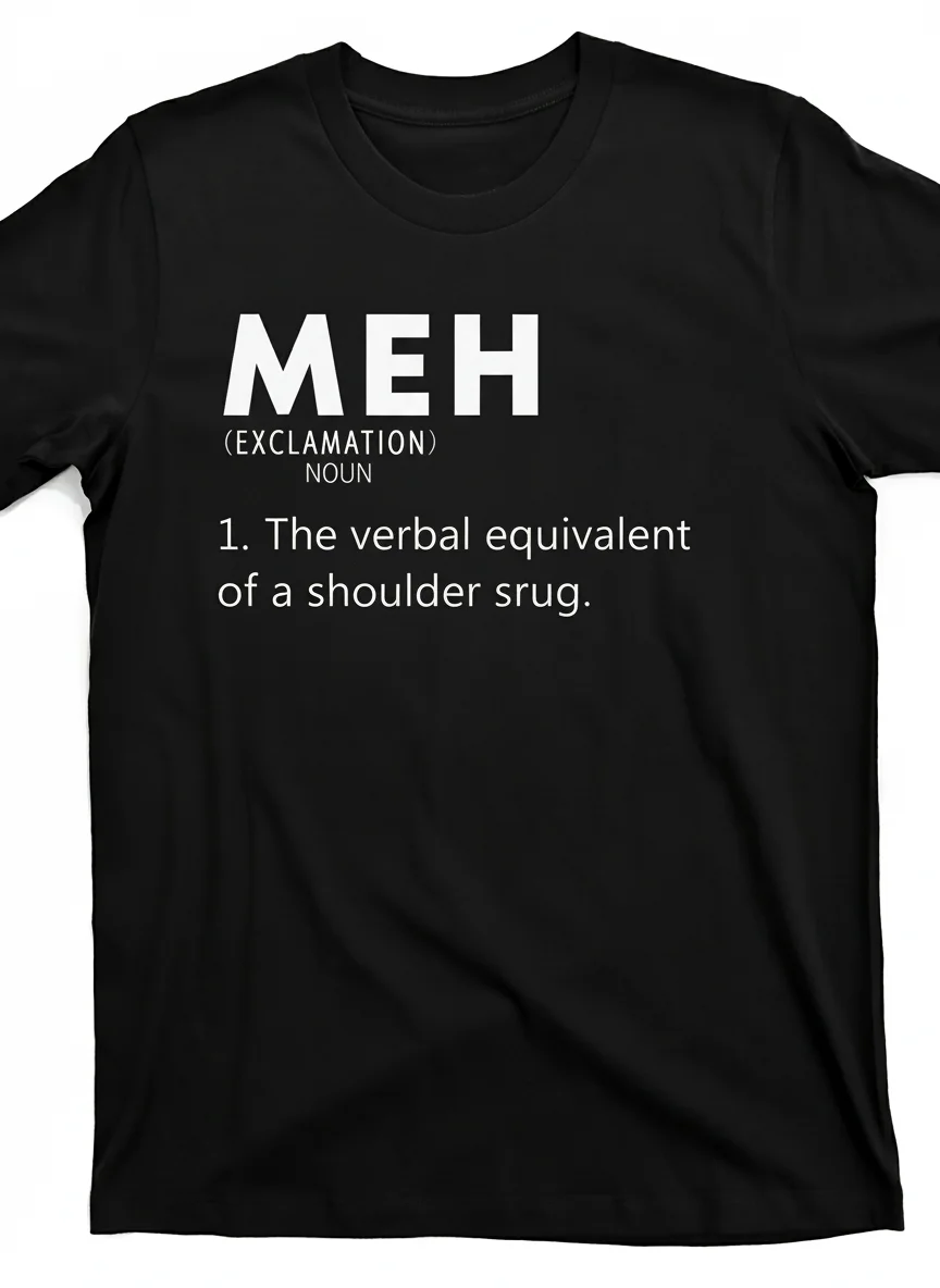Мужская повседневная футболка с коротким рукавом и графическим принтом «Мех» The Verbal Equivalent of a Shoulder Shrug Exclamation Noun Black
Мужская повседневная футболка с коротким рукавом и графическим принтом «Мех» The Verbal Equivalent of a Shoulder Shrug Exclamation Noun Black