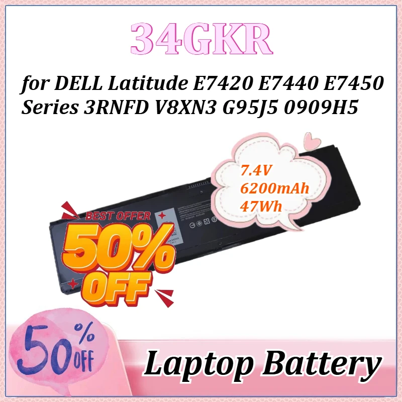 7.4V 6200mAh 47Wh 34GKR Laptop battery for DELL Latitude E7420 E7440 E7450 Series 3RNFD V8XN3 G95J5 0909H5 0G95J5 5K1GW for Asus
7.4V 6200mAh 47Wh 34GKR Laptop battery for DELL Latitude E7420 E7440 E7450 Series 3RNFD V8XN3 G95J5 0909H5 0G95J5 5K1GW for Asus