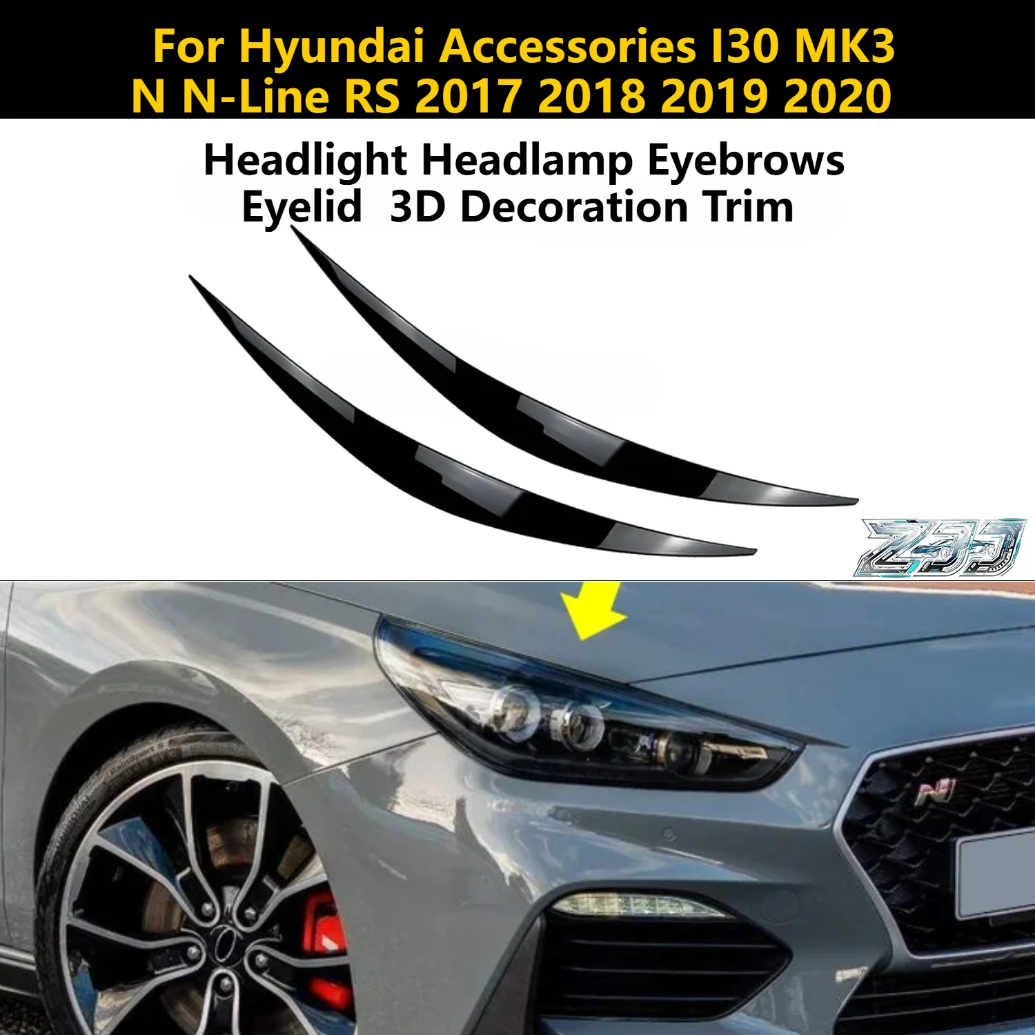 New For Hyundai Accessories I30 MK3 N N-Line RS 2017 2018 2019 2020 Headlight Headlamp Eyebrows Eyelid 3D Decoration Trim
New For Hyundai Accessories I30 MK3 N N-Line RS 2017 2018 2019 2020 Headlight Headlamp Eyebrows Eyelid 3D Decoration Trim