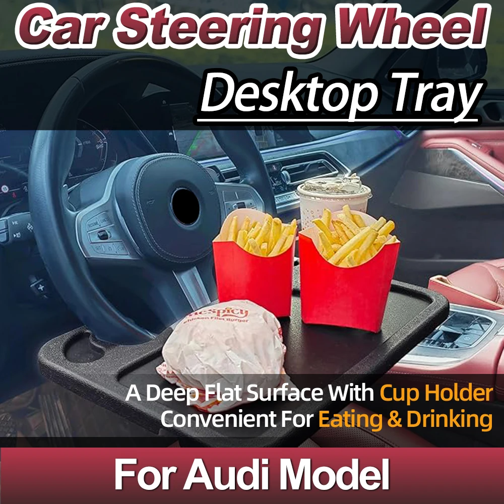 For Audi Model Car Steering Wheel Desk Car Table Portable Foods Coffee Tray Board Eat Work Cart Drink Food Goods Holder Tray
For Audi Model Car Steering Wheel Desk Car Table Portable Foods Coffee Tray Board Eat Work Cart Drink Food Goods Holder Tray