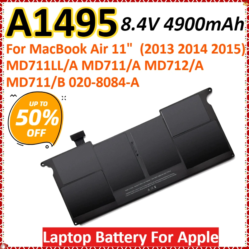 A1495 8.4V 4900mAh Laptop Battery For Apple MacBook Air 11" A1465 (2013 2014 2015) MD711LL/A MD711/A MD712/A MD711/B 020-8084-A
A1495 8.4V 4900mAh Laptop Battery For Apple MacBook Air 11" A1465 (2013 2014 2015) MD711LL/A MD711/A MD712/A MD711/B 020-8084-A