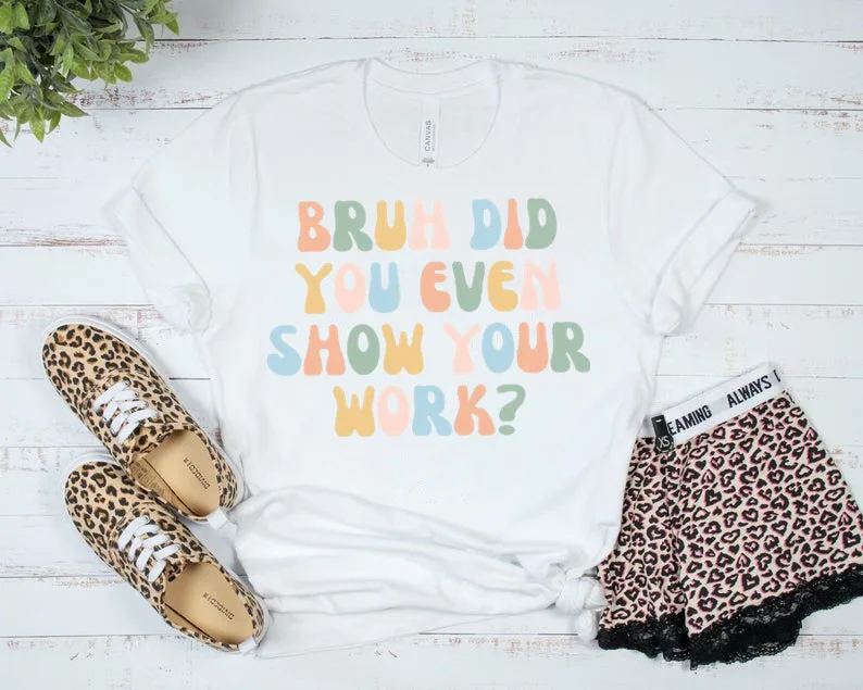 You Even Show Your Work Shirt Teacher Fun Teacher Shirt Teacher Life Funny Teacher Short Sleeve Top Tees 100%cctton Harajuku y2k
You Even Show Your Work Shirt Teacher Fun Teacher Shirt Teacher Life Funny Teacher Short Sleeve Top Tees 100%cctton Harajuku y2k