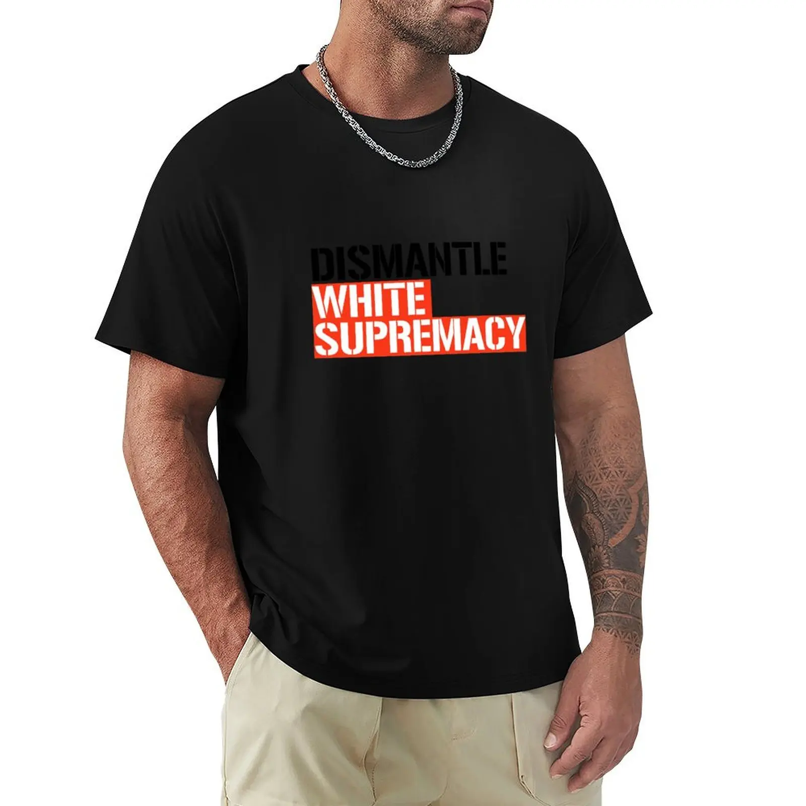 Dismantle White Supremacy T-Shirt Festival Casual Short Sleeve
Dismantle White Supremacy T-Shirt Festival Casual Short Sleeve