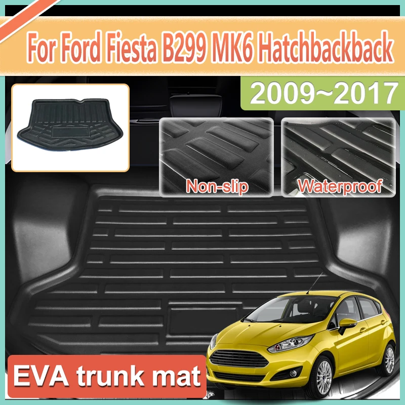 Car Trunk Storage Pad for Ford Fiesta B299 MK6 Hatchback 2009~2017 2010 2012 Waterproof Easy to clean Liner Anti-Slip Trunk Mats
Car Trunk Storage Pad for Ford Fiesta B299 MK6 Hatchback 2009~2017 2010 2012 Waterproof Easy to clean Liner Anti-Slip Trunk Mats