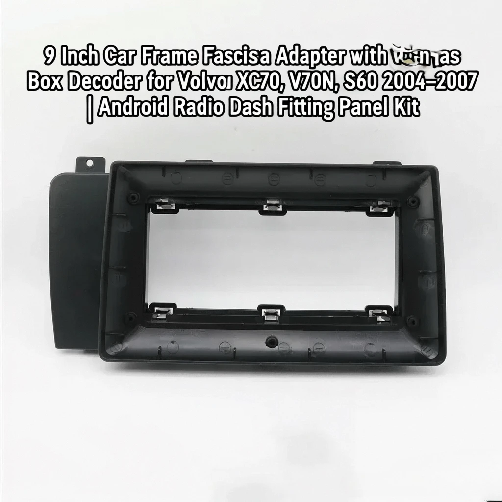9-дюймовый адаптер для передней панели автомобиля с декодером коробки Canbus для Volvo XC70, V70, S60 2004-2007 гг. | Подходит для приборной панели Android-радио
9-дюймовый адаптер для передней панели автомобиля с декодером коробки Canbus для Volvo XC70, V70, S60 2004-2007 гг. | Подходит для приборной панели Android-радио