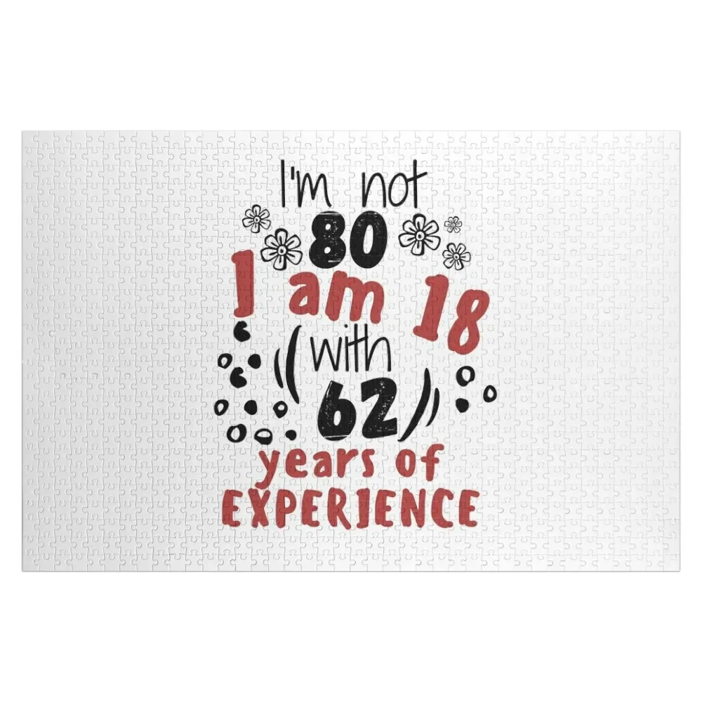 I'm not 80 I'm 18 with 62 of experience - for 80 birthday. Jigsaw Puzzle Personalized Photo Gift Puzzle
I'm not 80 I'm 18 with 62 of experience - for 80 birthday. Jigsaw Puzzle Personalized Photo Gift Puzzle