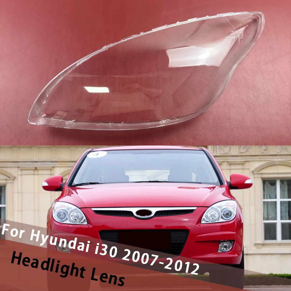 For Hyundai i30 2007-2012 Car Headlamp Housing Auto Transparent Mask Cover Headlight Shell Plexiglass Replace Original Lens
For Hyundai i30 2007-2012 Car Headlamp Housing Auto Transparent Mask Cover Headlight Shell Plexiglass Replace Original Lens