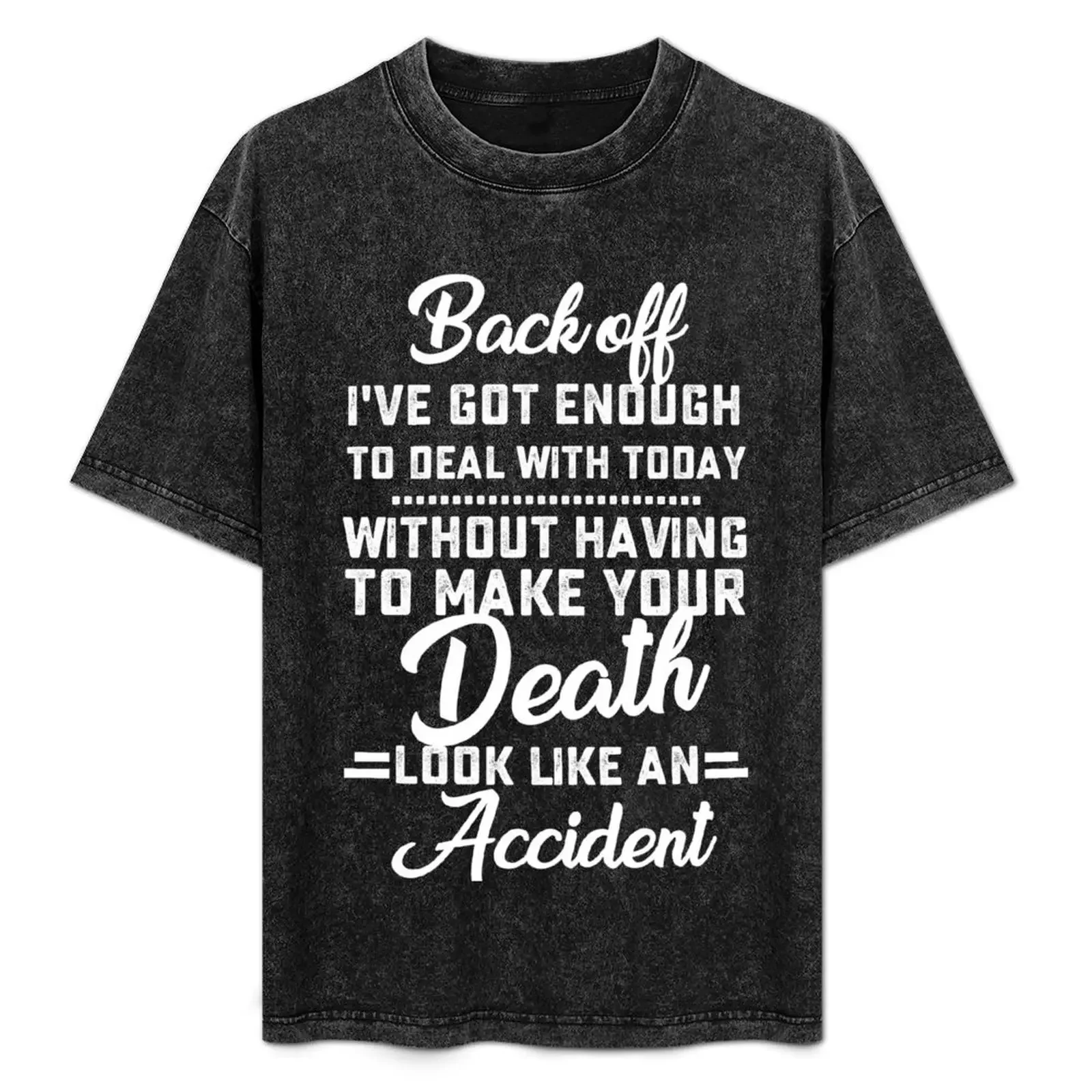 Back off i've got enough to deal with today T-Shirt summer tops Clothing men clothing
