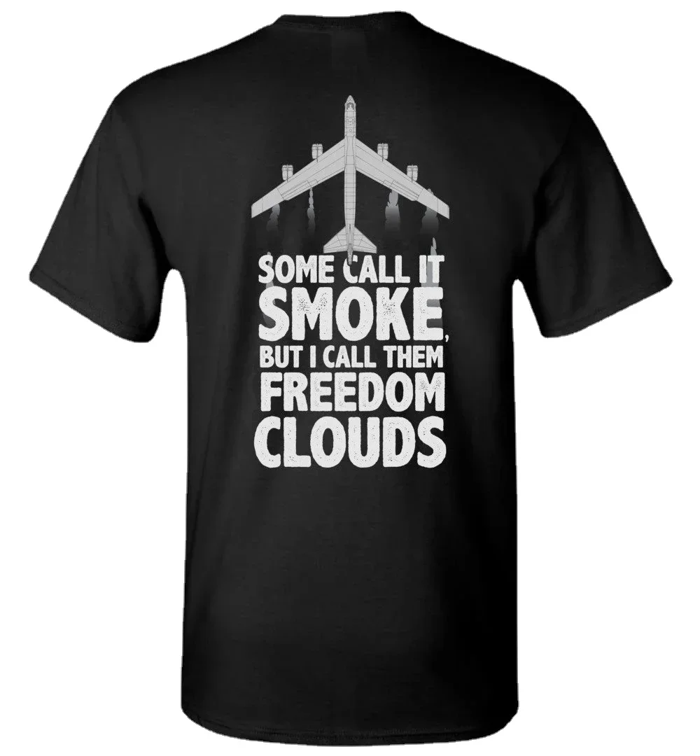 B-52 Bomber Some Call It Smoke But I Call Them Freedom Clouds T-Shirt 100% Cotton O-Neck Short Sleeve Summer Casual Mens T-shirt
B-52 Bomber Some Call It Smoke But I Call Them Freedom Clouds T-Shirt 100% Cotton O-Neck Short Sleeve Summer Casual Mens T-shirt