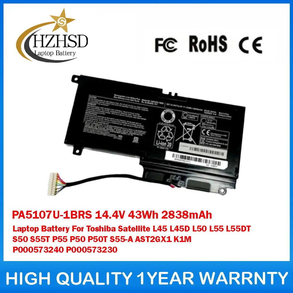 PA5107U-1BRS 14.4V 43Wh 2838mAh Laptop Battery For Toshiba Satellite L45 L45D L50 L55 L55DT S50 S55T P55 P50 P50T S55-A AST2GX1 
PA5107U-1BRS 14.4V 43Wh 2838mAh Laptop Battery For Toshiba Satellite L45 L45D L50 L55 L55DT S50 S55T P55 P50 P50T S55-A AST2GX1
