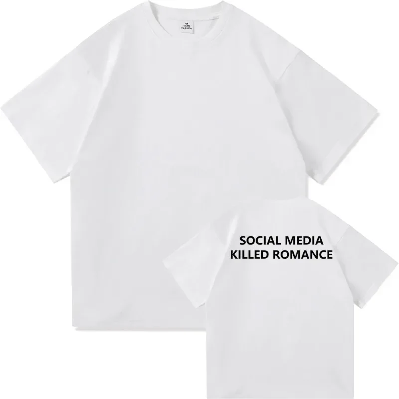 Social Media Killed Romance T Shirt Men/Women Aesthetic Letter Print T-Shirt Unisex High Quality Vintage Sand Cotton Tees Shirts
Social Media Killed Romance T Shirt Men/Women Aesthetic Letter Print T-Shirt Unisex High Quality Vintage Sand Cotton Tees Shirts