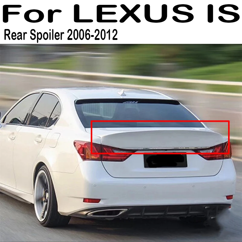 For 2006 2007 2008 2009 2010 2011 2012 Lexus IS Series Car Rear Trunk Lid Boot Car Spoiler Wings Tuning Exterior Accessoriese
For 2006 2007 2008 2009 2010 2011 2012 Lexus IS Series Car Rear Trunk Lid Boot Car Spoiler Wings Tuning Exterior Accessoriese