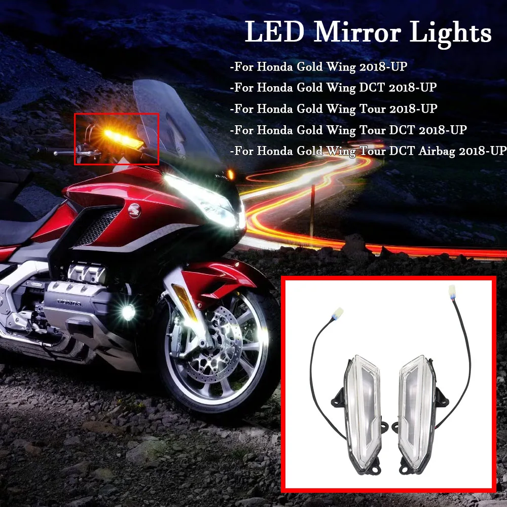 FOR HONDA Gold Wing/DCT/Tour/Tour DCT 2018-UP Motorcycle Accessories LED Mirror Lights Left & Right Turn Signal
FOR HONDA Gold Wing/DCT/Tour/Tour DCT 2018-UP Motorcycle Accessories LED Mirror Lights Left & Right Turn Signal