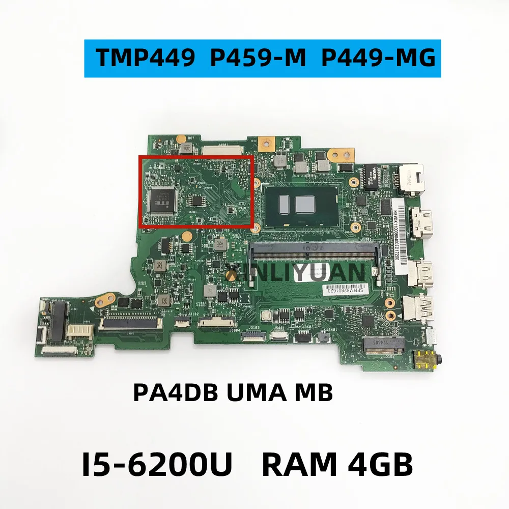 FOR Acer Aspire TMP449, P459-M, P449-MG, Laptop Mainboard PA4DB UMA MB, CPU, I5-6200U, RAM 4GB, NB.VDK11.003 DDR4 100% TEST
FOR Acer Aspire TMP449, P459-M, P449-MG, Laptop Mainboard PA4DB UMA MB, CPU, I5-6200U, RAM 4GB, NB.VDK11.003 DDR4 100% TEST
