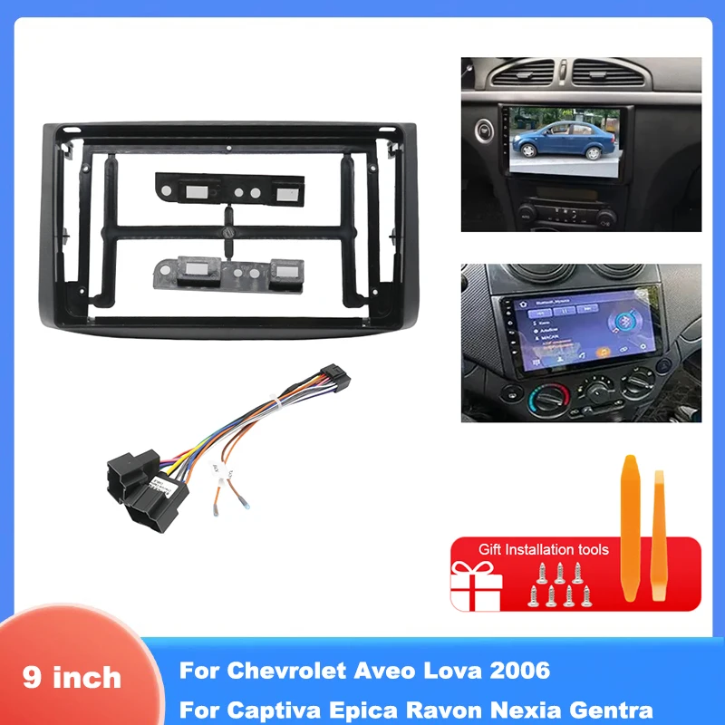 For Chevrolet Aveo Lova & Captiva Epica Nexia Gentra 2006+ 9 Inch Car Radio Frame Kit + Wiring Adapter
For Chevrolet Aveo Lova & Captiva Epica Nexia Gentra 2006+ 9 Inch Car Radio Frame Kit + Wiring Adapter