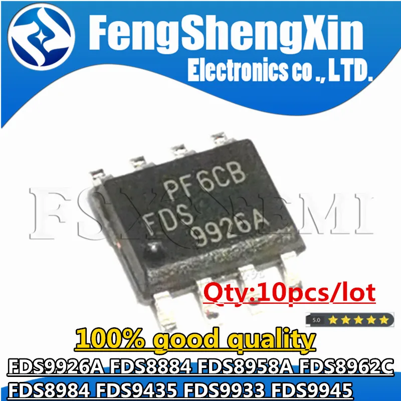 10pcs FDS9926A FDS9926 SOP 9926A SOP-8 FDS8884 FDS8958A FDS8958 FDS8962C FDS8962 FDS8984 FDS9435 FDS9933 FDS9945 FDS9435A
10pcs FDS9926A FDS9926 SOP 9926A SOP-8 FDS8884 FDS8958A FDS8958 FDS8962C FDS8962 FDS8984 FDS9435 FDS9933 FDS9945 FDS9435A
