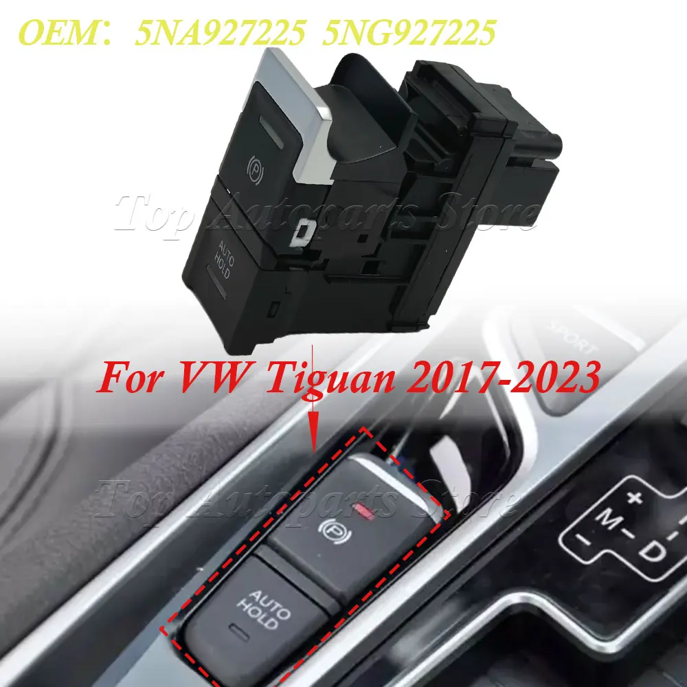 5NG927225 5NA927225 Car Parts New Electronic Handbrake Switch Parking Hand Brake Button Switch For Tiguan 2017-2023 Seat Tarraco
5NG927225 5NA927225 Car Parts New Electronic Handbrake Switch Parking Hand Brake Button Switch For Tiguan 2017-2023 Seat Tarraco