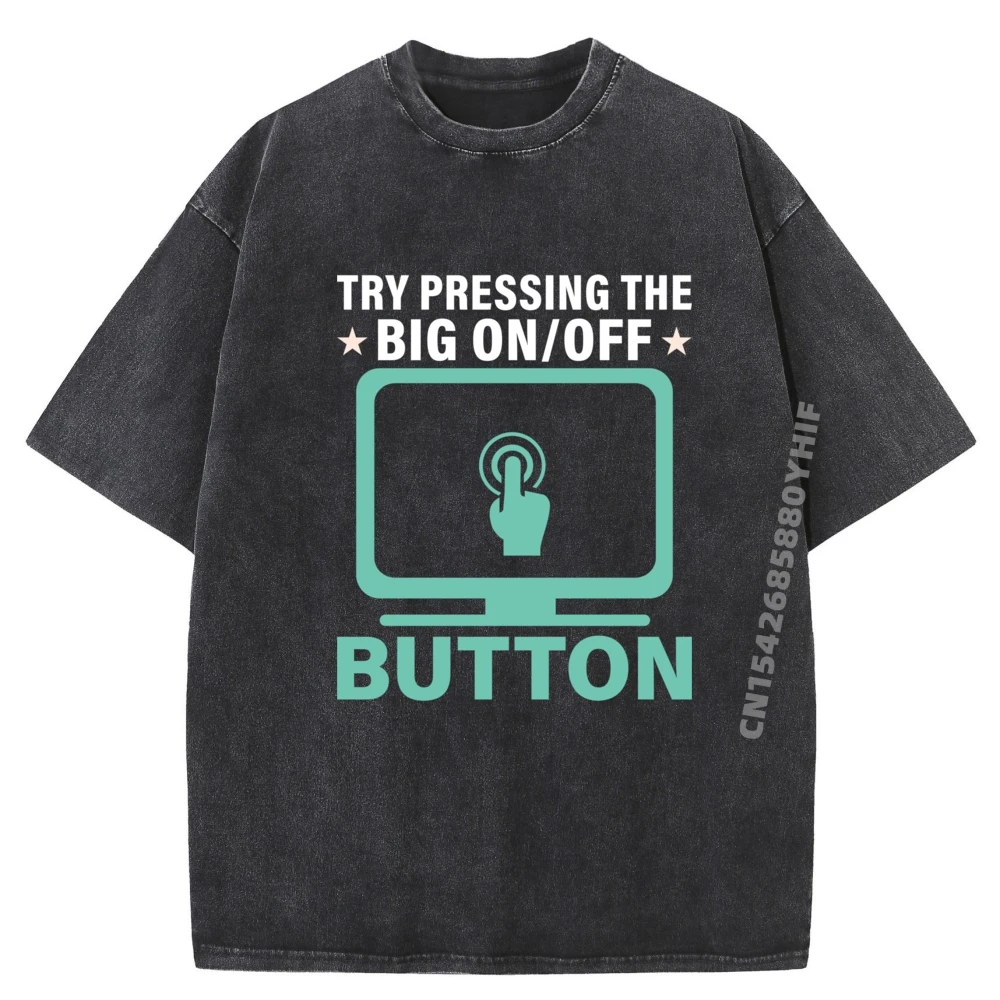 Off Button Tech Support Design For Computer Users Vintage T Shirt Men Comfortable High Quality Men's Washed Shirt
Off Button Tech Support Design For Computer Users Vintage T Shirt Men Comfortable High Quality Men's Washed Shirt