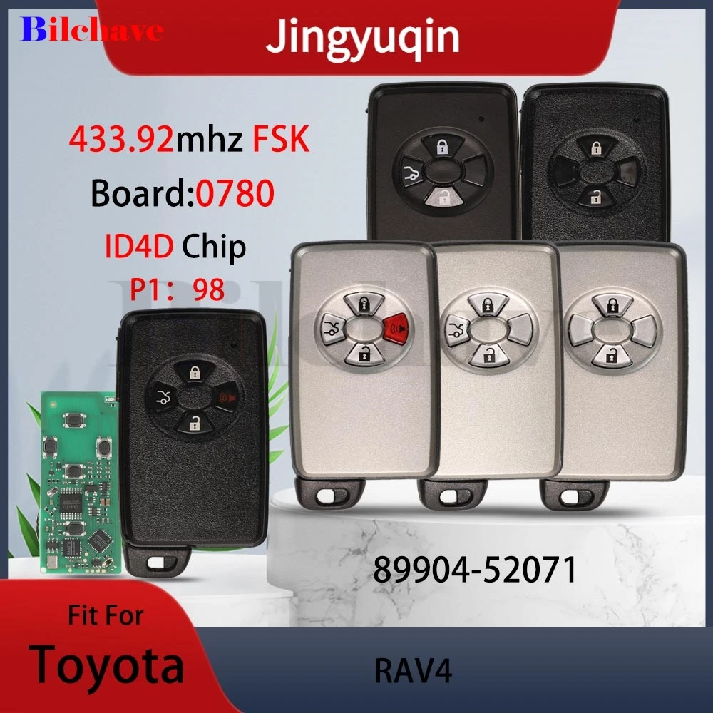 jingyuqin Board Version:0780 433.92mhz FSK P1:98 ID4D Chip 2/3/4 Buttons Smart Car Remote Key Fob For Toyota RAV4 89904-52071
jingyuqin Board Version:0780 433.92mhz FSK P1:98 ID4D Chip 2/3/4 Buttons Smart Car Remote Key Fob For Toyota RAV4 89904-52071