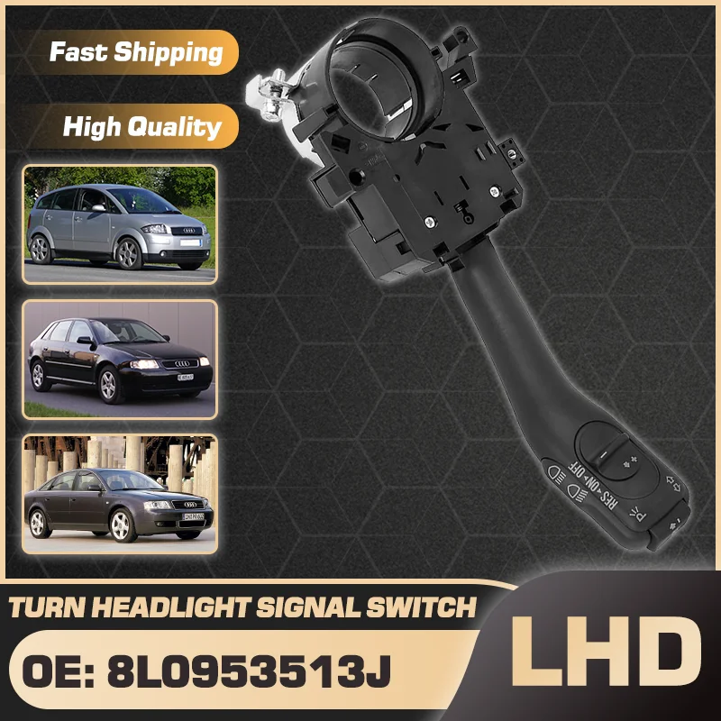 8L0953513J Headlight Turn Signal Switch For Audi A2 2000-2005 Audi A3/S3 8L MK1 1997-2003 Audi A6/S6 C5 4B 1998-2004 1J1970011F
8L0953513J Headlight Turn Signal Switch For Audi A2 2000-2005 Audi A3/S3 8L MK1 1997-2003 Audi A6/S6 C5 4B 1998-2004 1J1970011F