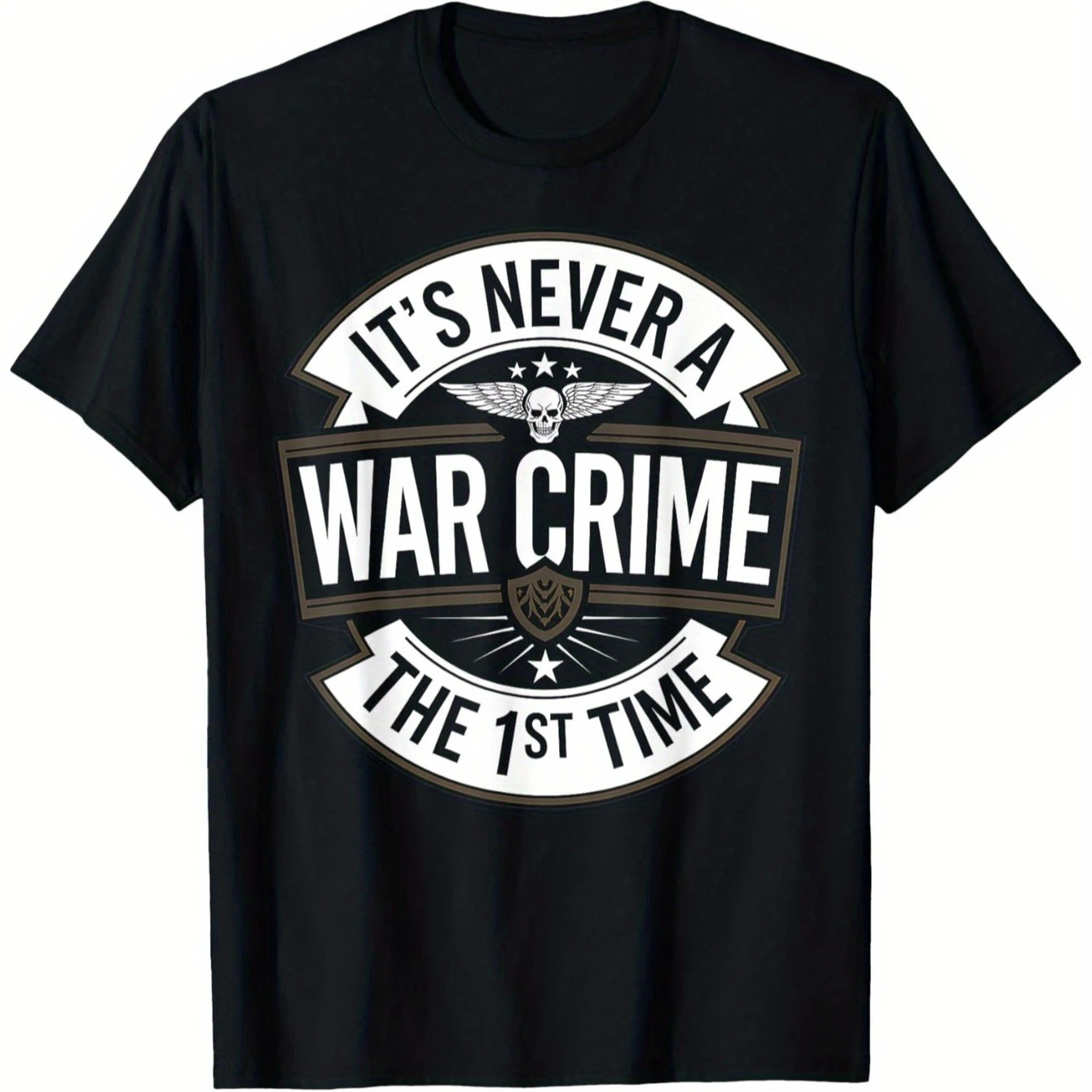 It's Never A War Crime Funny Military Graphic T-Shirt 100% Cotton O-Neck Short Sleeve Summer Casual Mens T-shirt Streetwear
It's Never A War Crime Funny Military Graphic T-Shirt 100% Cotton O-Neck Short Sleeve Summer Casual Mens T-shirt Streetwear