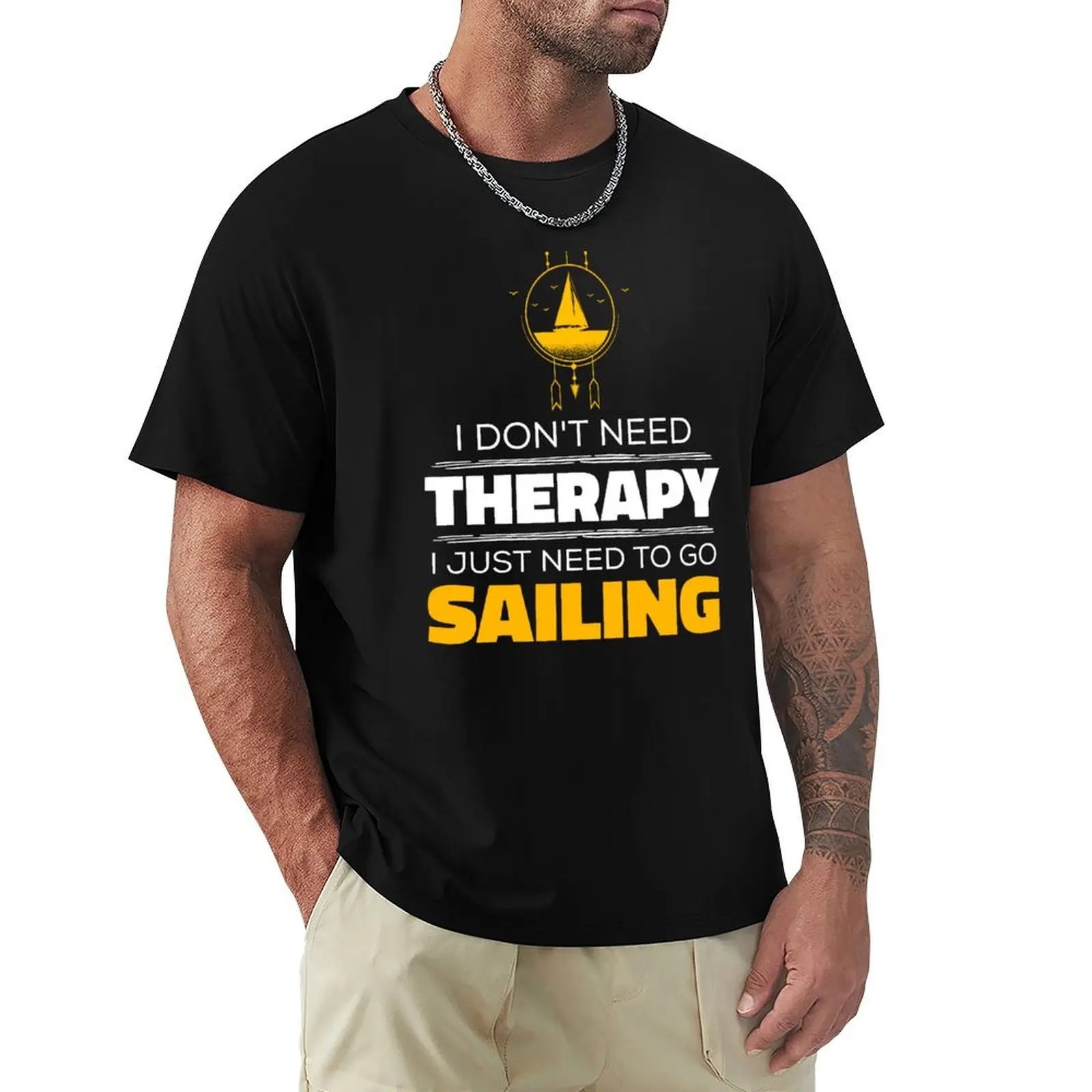 I Don't Need Therapy, I Just Need To Go Sailing, Sarcastic Quotes T-Shirt T-shirts oversize anime oversized t shirt men
I Don't Need Therapy, I Just Need To Go Sailing, Sarcastic Quotes T-Shirt T-shirts oversize anime oversized t shirt men
