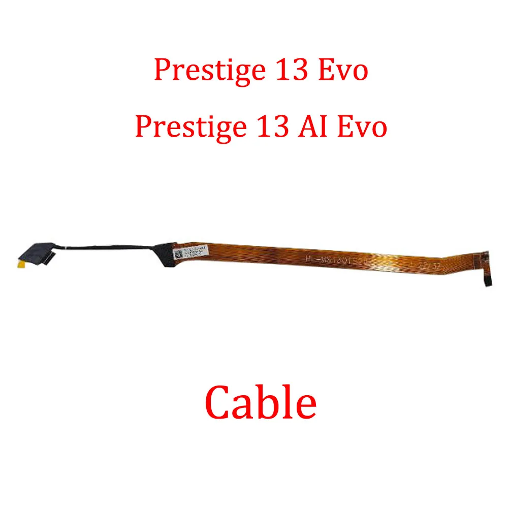 Laptop Cable For MSI Prestige 13 Evo A12M A13M Prestige 13 AI Evo A1M A1MG MS-13Q1 13Q2 New
Laptop Cable For MSI Prestige 13 Evo A12M A13M Prestige 13 AI Evo A1M A1MG MS-13Q1 13Q2 New